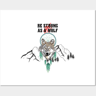 Be strong as a wolf Posters and Art